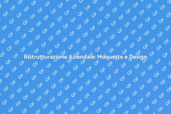 Ristrutturazione e Posa Moquette in Ufficio