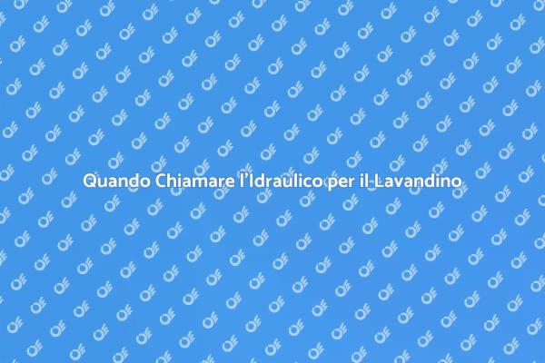 Lavandino Intasato? Chiama un Idraulico!
