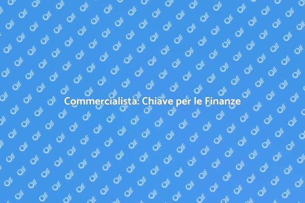 Commercialista: Essenziale per le Tasse