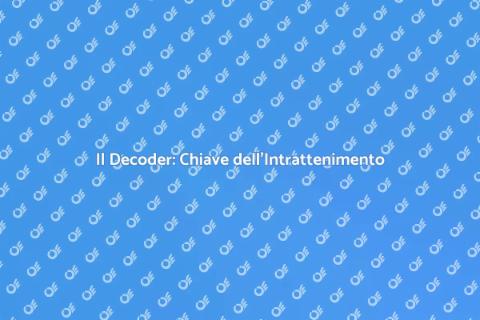 Decoder: Futuro dell'Intrattenimento
