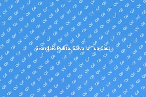 Pulizia Grondaie: Importanza e Vantaggi