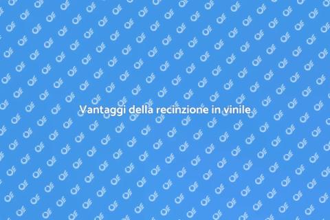 Recinzione in vinile: scelta ideale