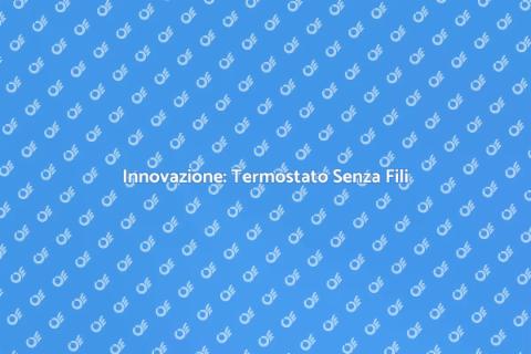 Termostato Senza Fili per Caldaia