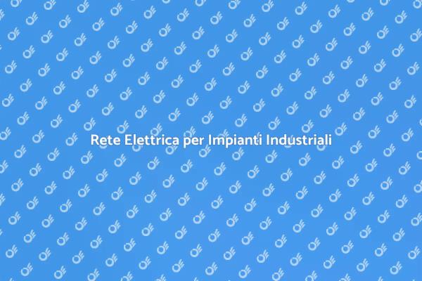 Progettazione Elettrica per Impianti