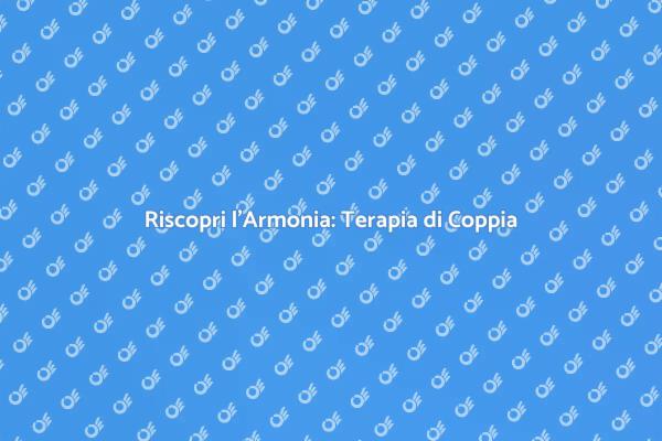 Supera le Difficoltà in Coppia