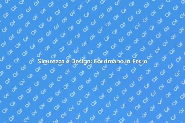 Corrimano in Ferro: Design Sicuro e Elegante