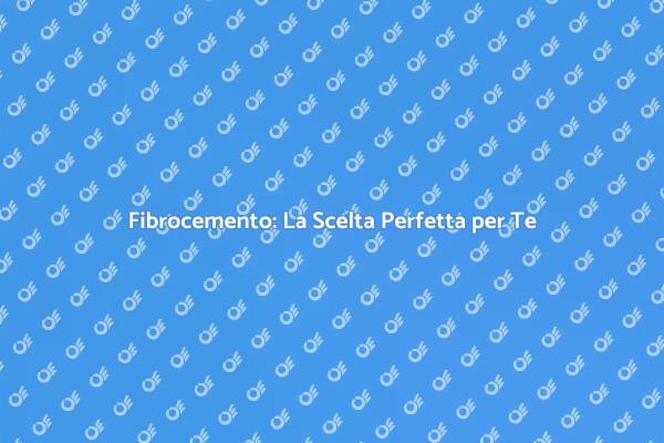 Fibrocemento: Innovazione nelle Ristrutturazioni