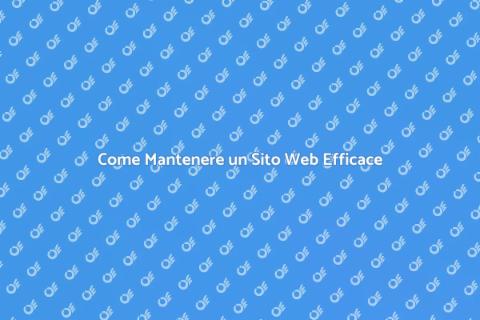 Mantenere un Sito Web: Guida Essenziale