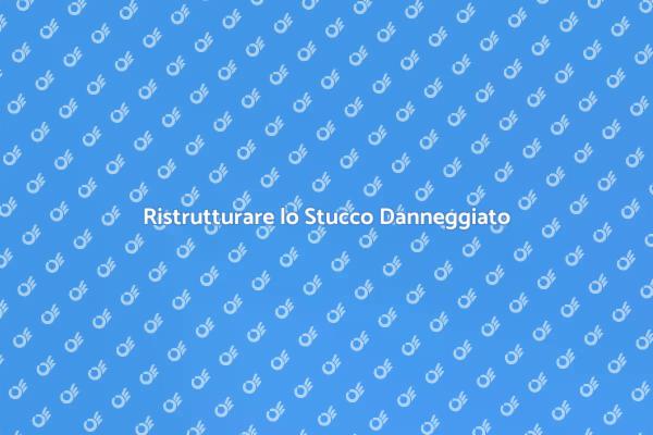 Ripristina il Tuo Stucco Danneggiato