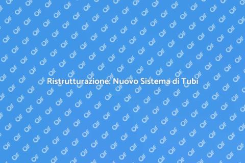 Installare Nuovo Sistema di Tubi
