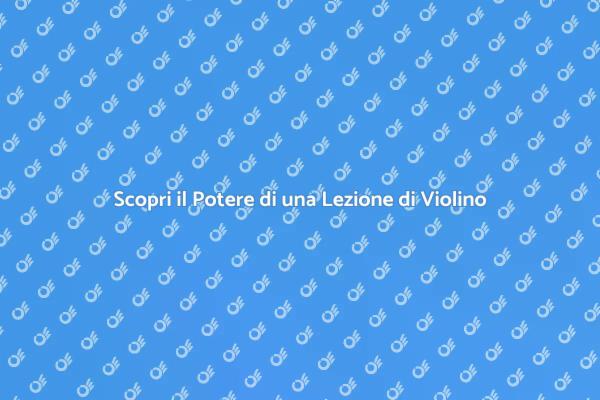 La Magia della Musica: Lezione di Violino