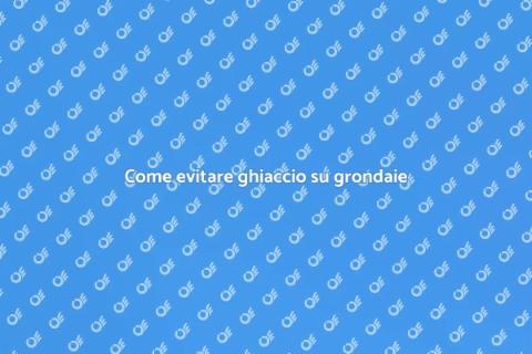 Prevenire ghiaccio su grondaie