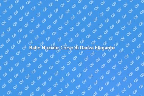 Corso di Ballo per Matrimoni Eleganti