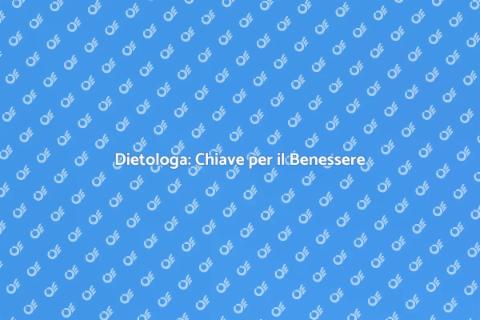 Il Ruolo della Dietologa nella Salute