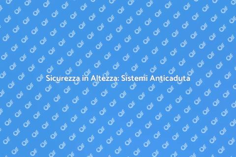 Sistemi Anticaduta: Sicurezza Tettoie