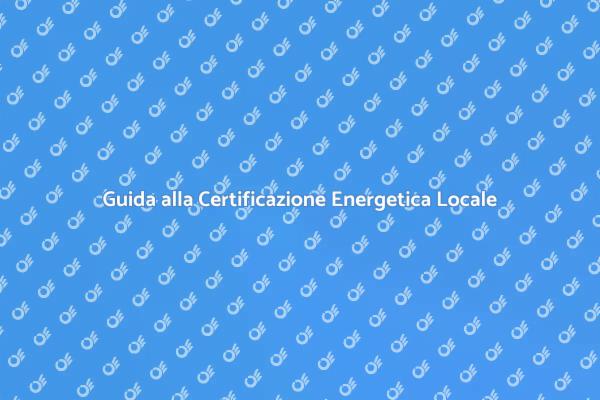 Ottenere la Certificazione Energetica