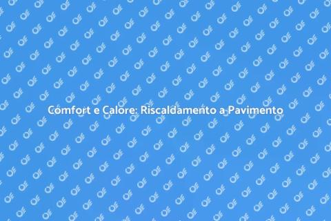 Riscaldamento a Pavimento: Comfort in Bagno