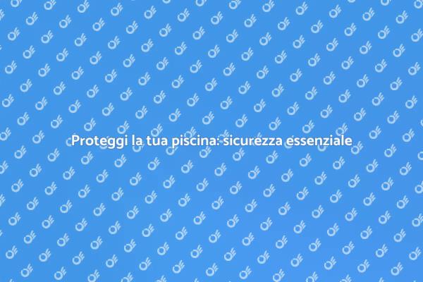Installazione sistemi di sicurezza piscine