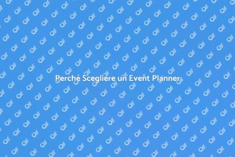 Assumere un Event Planner: Vantaggi