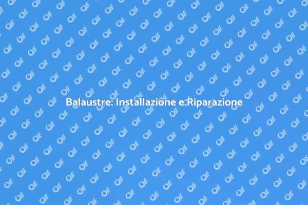 Balaustre: Sicurezza e Design in Casa