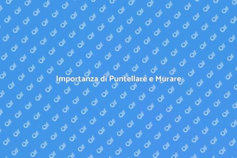Puntellare e Murare: Sicurezza Edilizia