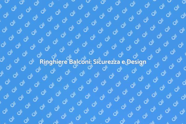 Rinnova le Ringhiere del Tuo Balcone