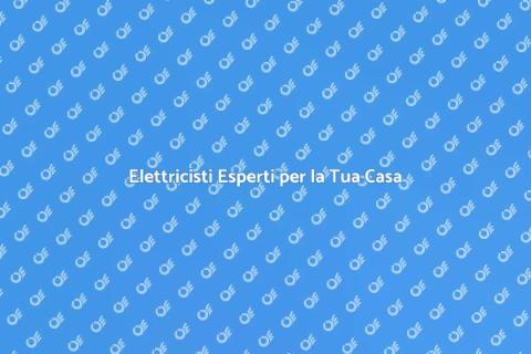 Servizio Elettrico: Sicurezza e Comfort