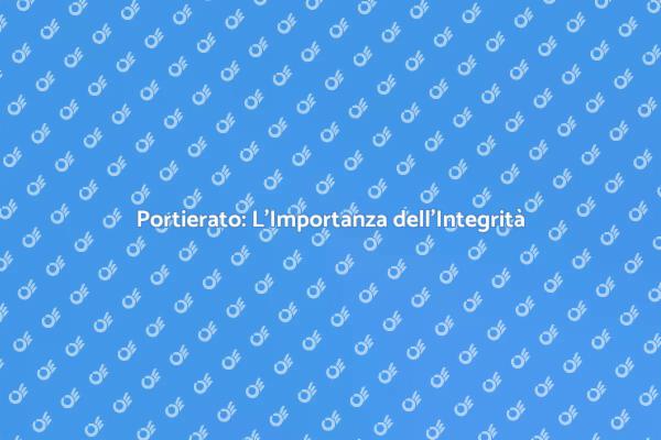 Portierato: Qualità e Integrità al Servizio