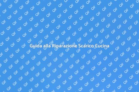 Riparazione Sistema Scarico Cucina