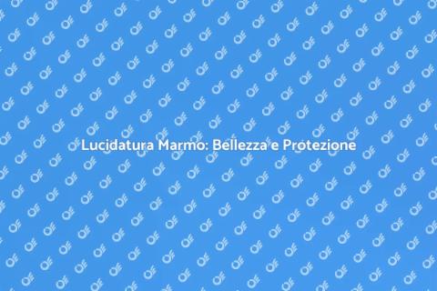 Lucidare Marmo per Palazzo Storico