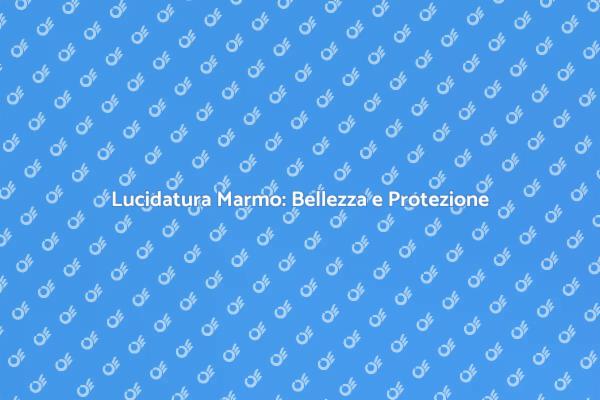 L'Arte di Lucidare il Marmo Storico