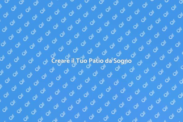 Costruisci il Tuo Patio Ideale