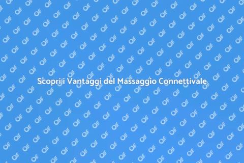 Massaggio Connettivale: Benefici Unici
