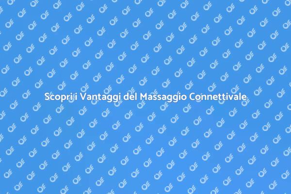 Massaggio Connettivale: Rilassati e Rigenerati