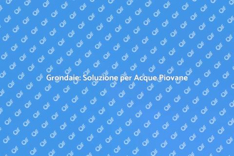 Installazione Grondaie Efficaci