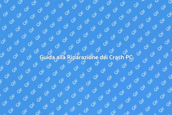 Soluzioni per i Crash del Sistema