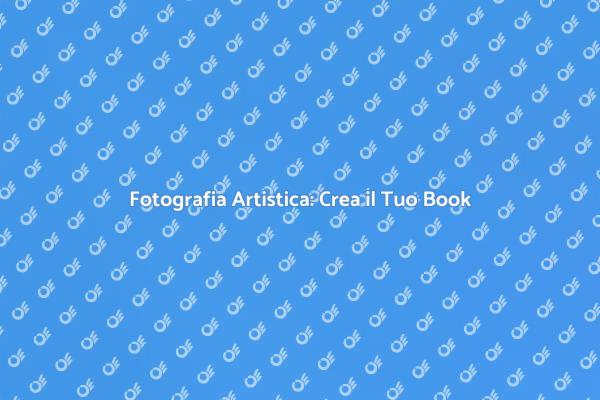 La Magia del Book Fotografico Artistico