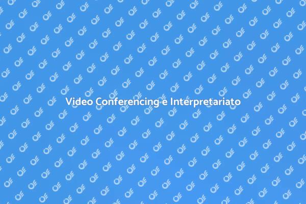 Comunicare con l'Interpretariato Virtuale