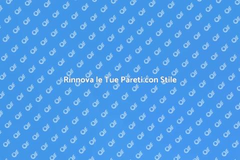Dipingere Pareti: Rinnova il Tuo Spazio