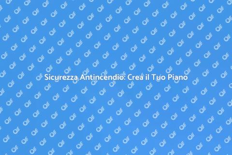 Piano di Emergenza Antincendio Essenziale