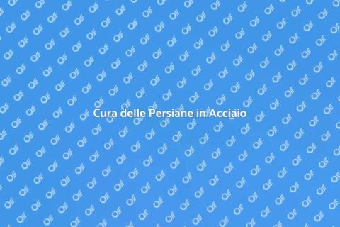 Manutenzione Persiane in Acciaio
