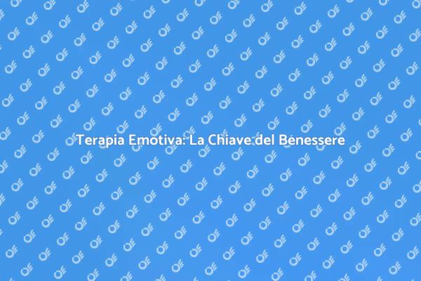 Come la Terapia Emotiva Cambia la Vita