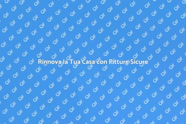 Trasforma la Tua Casa con Pitture Atossiche