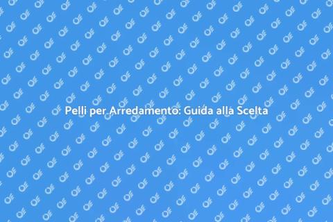 Consulenza Pelli per Arredamento