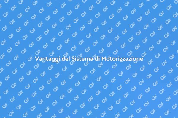 Motorizzazione: Un Vantaggio per Casa