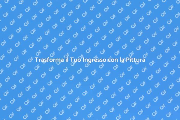 Migliora il Tuo Ingresso con la Pittura