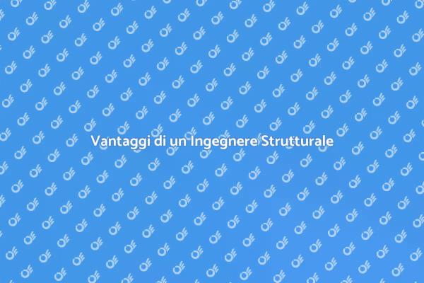 Perché Scegliere un Ingegnere Strutturale