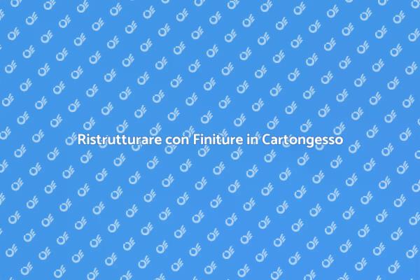 Costruire Finiture in Cartongesso