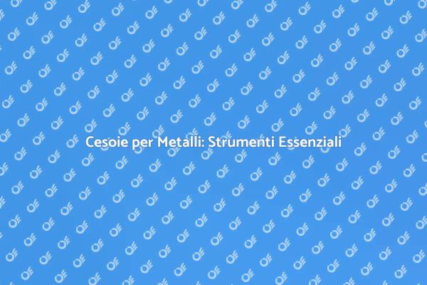 La Cesoia: Strumento da Lavoro Essenziale