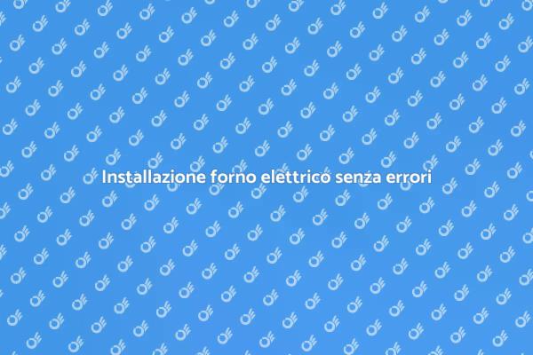 Come collegare un forno elettrico